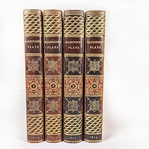 THE PLAYS OF PHILIP MASSINGER, IN FOUR VOLUMES, WITH NOTES CRITICAL AND EXPLANATORY