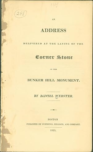 An Address Delivered at the Laying of the Corner Stone of the Bunker Hill Monument