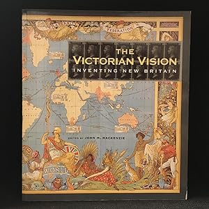 Imagen del vendedor de The Victorian Vision; Inventing New Britain a la venta por Burton Lysecki Books, ABAC/ILAB