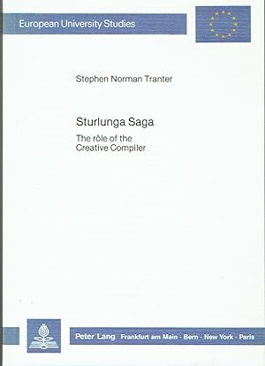 Seller image for Sturlunga Saga : The r le of the Creative Compiler (European University Studies, Series I, German Language and Literature, Vol 941) for sale by Blue Whale Books, ABAA