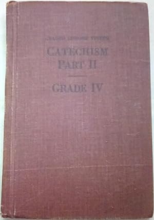 Bild des Verkufers fr Catechism Part II Grade IV with Vogt's Old Testament Bible History as Supplement zum Verkauf von P Peterson Bookseller