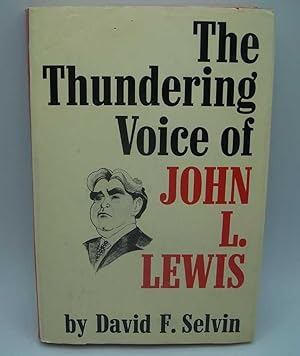 Bild des Verkufers fr The Thundering Voice of John L. Lewis zum Verkauf von Easy Chair Books