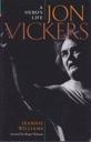 Seller image for Jon Vickers: A Hero's Life for sale by Monroe Street Books
