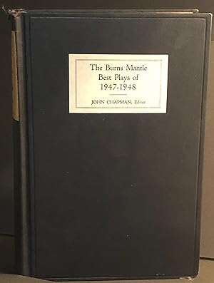 The Burns Mantle Best Plays of 1947-48 and the Year Book of the Drama in America