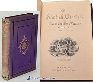 Imagen del vendedor de The Scottish Minstrel: The Songs and Song Writers of Scotland, Subsequent to Burns (Second Edition) a la venta por Bluebird Books (RMABA, IOBA)