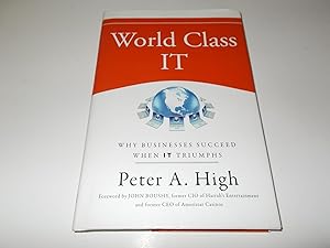 Immagine del venditore per World Class IT: Why Businesses Succeed When IT Triumphs venduto da Paradise Found Books