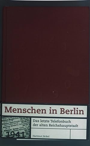 Bild des Verkufers fr Menschen in Berlin : das letzte Telefonbuch der alten Reichshauptstadt 1941. zum Verkauf von books4less (Versandantiquariat Petra Gros GmbH & Co. KG)