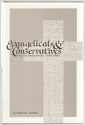 Seller image for Evangelicals & Conservatives in the Early South, 1740-1861 for sale by Between the Covers-Rare Books, Inc. ABAA