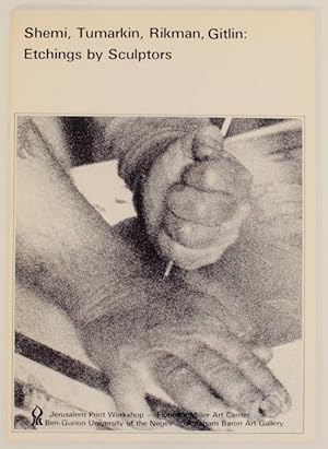 Seller image for Shemi, Tumarkin, Rikman, Gitlin: Etchings by Sculptors for sale by Jeff Hirsch Books, ABAA