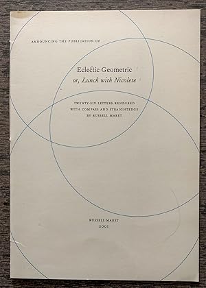 Seller image for Announcing the Publication of, Eclectic Geometric, or Lunch with Nicolete. Twenty-six letters rendered with compass and straightedge. for sale by G.F. Wilkinson Books, member IOBA