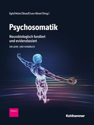 Seller image for Psychosomatik - neurobiologisch fundiert und evidenzbasiert for sale by Rheinberg-Buch Andreas Meier eK