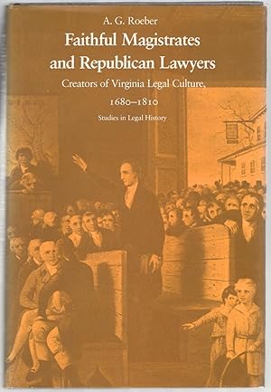 Seller image for Faithful Magistrates and Republican Lawyers: Creators of Virginia Legal Culture, 1680-1810 for sale by Between the Covers-Rare Books, Inc. ABAA
