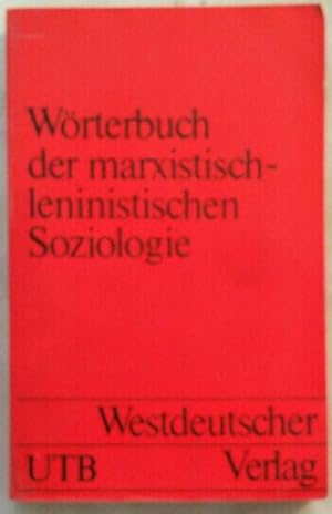 Bild des Verkufers fr Wrterbuch der marxistisch-leninistischen Soziologie. zum Verkauf von KULTur-Antiquariat