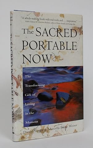Image du vendeur pour The Sacred Portable Now: The Transforming Gift of Living in the Moment mis en vente par Minotavros Books,    ABAC    ILAB