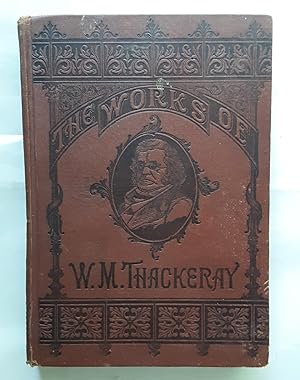 Immagine del venditore per The Works of W. M. Thackery: The Adventures of Philip on His Way Through the World & A Shabby Genteel Story & Catherine: A Story venduto da Grandma Betty's Books