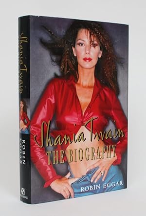 Seller image for Shania Twain: The Biography for sale by Minotavros Books,    ABAC    ILAB