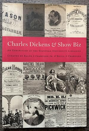 Charles Dickens And Show Biz. An Exhibition at the Stanford University Libraries.