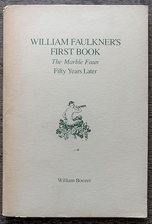 William Faulkner's First Book, The Marble Faun Fifty Years Later [inscribed to Van Allen Bradley].