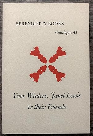 Imagen del vendedor de Yvor Winters, Janet Lewis & their Friends, Serendipity Books Catalogue 41. a la venta por G.F. Wilkinson Books, member IOBA