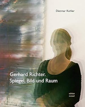 Bild des Verkufers fr Gerhard Richter: Spiegel, Bild und Raum. zum Verkauf von nika-books, art & crafts GbR