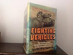 Seller image for Fighting Vehicles - The Machines that Revolutionised Land Warfare in the Twentieth Century for sale by Bishops Green Books