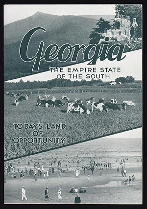 GEORGIA: THE EMPIRE STATE OF THE SOUTH, TODAY'S LAND OF OPPORTUNITY