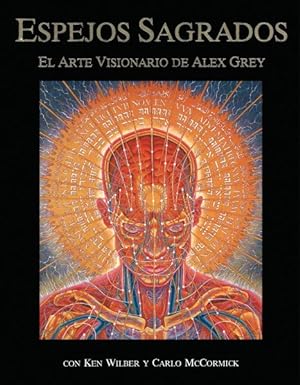 Seller image for Espejos sagrados/ Sacred Mirrors : El arte visionario de Alex Grey/ The visionary Art of Alex Grey -Language: spanish for sale by GreatBookPricesUK