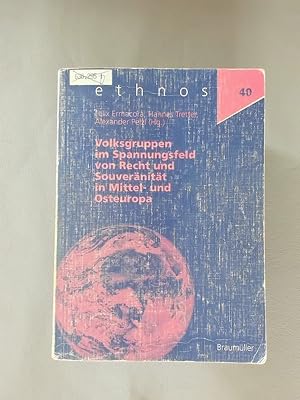 Seller image for Volksgruppen im Spannungsfeld von Recht und Souvernitt in Mittel- und Osteuropa. ethnos Band 40. for sale by avelibro OHG