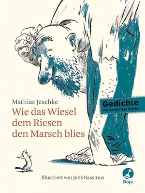 Wie das Wiesel dem Riesen den Marsch blies