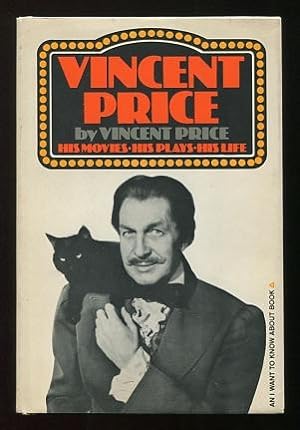 Vincent Price: His Movies, His Plays, His Life (An I Want to Know About Book)