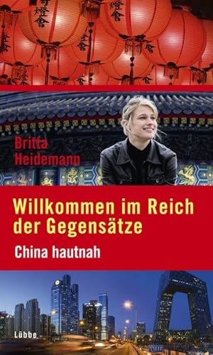 Seller image for Willkommen im Reich der Gegenstze: China hautnah for sale by Gerald Wollermann