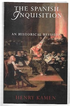 Seller image for The Spanish Inquisition : An Historical Revision. for sale by City Basement Books