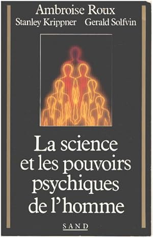 La science et les pouvoirs psychiques de l'homme