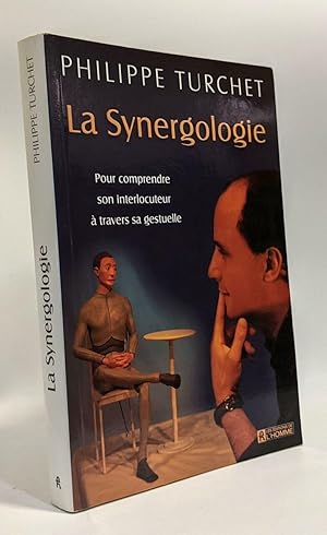 Bild des Verkufers fr La Synergologie : Pour comprendre son interlocuteur  travers sa gestuelle zum Verkauf von crealivres
