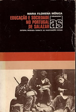 EDUCAÇÃO E SOCIEDADE NO PORTUGAL DE SALAZAR: (A Escola Primária Salazarista 1926-1939)