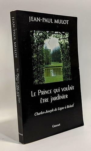 Image du vendeur pour Le Prince qui voulait tre jardinier mis en vente par crealivres