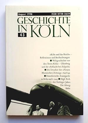 Seller image for Geschichte in Kln Heft 43 - Kln und das Reich. Beobachtungen zu Reichstagsakten; Die "moderne galerie" und die knstlerische avantgarde in Kln 1945-1951 etc. for sale by Verlag IL Kunst, Literatur & Antiquariat