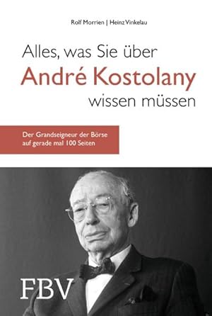 Image du vendeur pour Alles, was Sie ber Andr Kostolany wissen mssen mis en vente par BuchWeltWeit Ludwig Meier e.K.