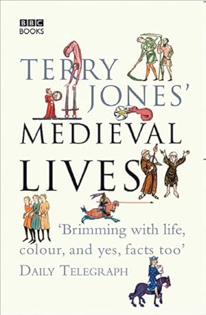 Image du vendeur pour Terry Jones' Medieval Lives mis en vente par GreatBookPrices