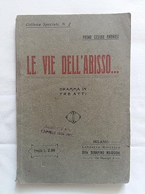 Ambrosi Primo Cesare. Le vie dell'abisso. Libreria Editrice Ditta Serafino Majocchi. 1922 - I