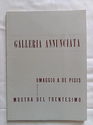 N. D. Omaggio a De Pisis nella mostra celebrativa del trentesimo. Edizioni Galleria Annunciata. 1...