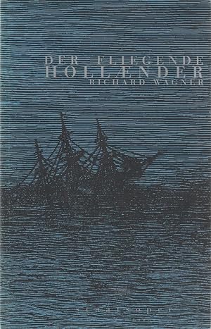 Bild des Verkufers fr Programmheft Richard Wagner DER FLIEGENDE HOLLNDER zum Verkauf von Programmhefte24 Schauspiel und Musiktheater der letzten 150 Jahre