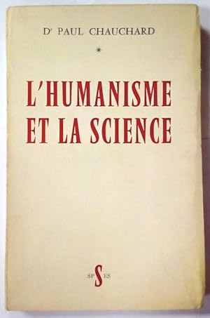 L'Humanisme et la science.