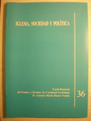 Imagen del vendedor de Iglesia, sociedad y poltica. Carta pastoral del Emmo. y Rvdmo. Sr. Cardenal Arzobispo D. Antonio Mara Rouco Varela a la venta por Librera Antonio Azorn