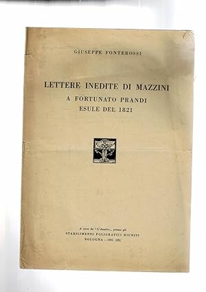 Imagen del vendedor de Lettere inedite di Mazzini a Fortunato Prandi esule del 1821. Estratto da 4 numeri de L'Assalto. a la venta por Libreria Gull