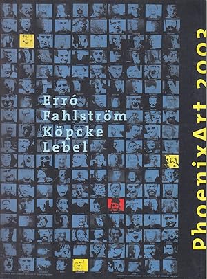 Bild des Verkufers fr Erro / Fahlstrm / Kpcke / Lebel. Phoenix Art 2003. zum Verkauf von Stefan Schuelke Fine Books