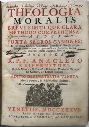 Theologia moralis brevi simulque clara methodo comprehensa, atque juxta sacros canones,.