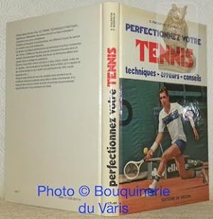 Imagen del vendedor de Perfectionnez votre Tennis. Techniques erreurs - conseils. a la venta por Bouquinerie du Varis