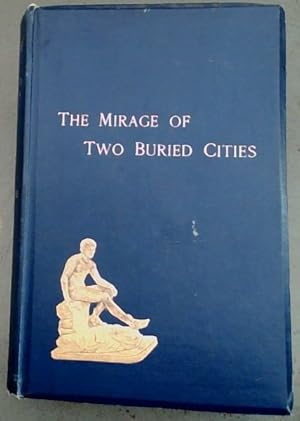 Seller image for The Mirage of Two Buried Cities for sale by Chapter 1