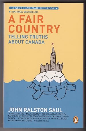 Immagine del venditore per A Fair Country: Telling Truths About Canada venduto da Silver Creek Books & Antiques